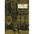 Gold and Workers (1886 - 1924 / Working Life 1886 - 1940 ) Luli Callinicos (two volumes)