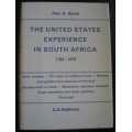 The United States Experience in South Africa 1784 - 1870 - Booth, Alan R.