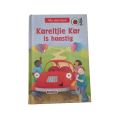 Kareltjie Kar is Haastig - My Storie Tyd
