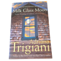 Milk Glass Moon - Adriana Trigiana