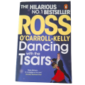 Dancing with the Tsars  Ross  o'Carroll-Kelly