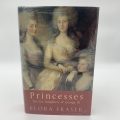 Flora Fraser "Princesses The Six Daughters of George III"