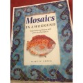 Mosaics in a Weekend, Inspirational Ideas and Practical Projects - Martin Cheek