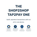 Tap 2 Pay Bank Card Payment Machine (TAP2PAY) SHOP2SHOP All In One P2