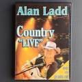 Alan Ladd - Country Live (DVD, CD)