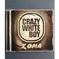 Crazy White Boy - Zoma (CD)