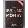 Run your own business and make lots of money
