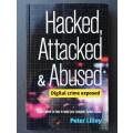 Hacked, Attacked and Abused