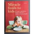 Miracle foods for kids