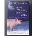 The pig who sang to the moon