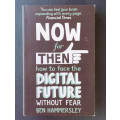 Now for Then: How to Face the Digital Future