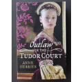 Outlaw in the Tudor Court (Medium Softcover)