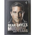 Bear Grylls: Mud, sweat and tears (Large Softcover)