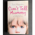 Don't tell Mummy (Paperback)