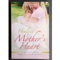 Healing the Mother's Heart