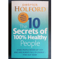 The 10 secrets of 100% healthy people