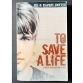 To Save a Life (Large Softcover)