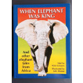 When elephant was king