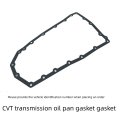 Applicable to Nissan  ALTIMA QASHQAI X-TRAIL SUNNY  CVT Automatic Wave Transmission Oil Pan Gasket