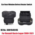 For Renault Dacia Logan 2008 2009 2010-2021 Rear Window Control Switch Button Heating 8200710682