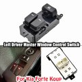 For Kia 2Doors Cerato Forte Cerato Koup Shuma Koup Driver Window Switch Master Control Button 201...