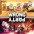 Wrong Party (New) - Unstable Games 400G