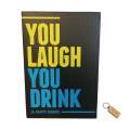 You laugh You drink :A Party Game +Smte keyring