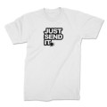 TON "Just Send It" Unisex Premium T-Shirt - White 3XL
