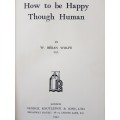 How to be happy though human - W. Bran Wolfe
