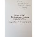 Friend Or Foe? - Dominant Party Systems In Southern Africa (Inscription)