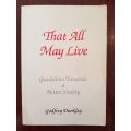 That All May Live: Guidelines Towards A Better Society - Godfrey Dunkley