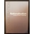 Nationalisation - Compiled by Temba A. Nolutshungu