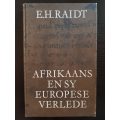 Afrikaans en sy Europese Verlede: Van Tacitus tot Van Wyk Louw - E.H. Raidt