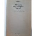 Afrikaans en sy Europese Verlede: Van Tacitus tot Van Wyk Louw - E.H. Raidt