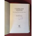 Course For Disaster: From Scapa Flow to the River Kwai - Richard Pool (Signed and inscribed first ed