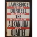 The Alexandria Quartet: Justine, Balthazar, Mountolive, Clea - Lawrence Durrell