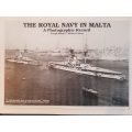 The Royal Navy In Malta: A Photographic Record - Joseph Bonnici & Michael Cassar