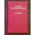 After Livingstone - Fred Moir (Introduction, and signed by, A.F. France)