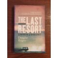 The Last Resort: A Memoir of Zimbabwe - Douglas Rogers (Signed by the author)