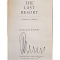 The Last Resort: A Memoir of Zimbabwe - Douglas Rogers (Signed by the author)