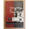 Townsmen or Tribesmen - Philip & Iona Mayer