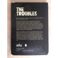 The Troubles: The background to the question of Northern Ireland - Edited by Taylor Downing