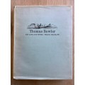 Thomas Bowler: His Life and Work - Frank R. Bradlow (Signed & Number Limited Edition)