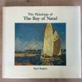 The Paintings of The Bay of Natal  Nigel Hughes (Limited Edition - No.387 of 1000)
