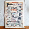Pretoria News 1898 - 1998 a centuary of news   100 years of news highlights