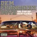 CD - Dem Franchize Boyz - On Top Of Our Game