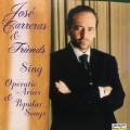 CD - Jose` Carreras & Friends - Sing Operatic Arias & Popular Songs