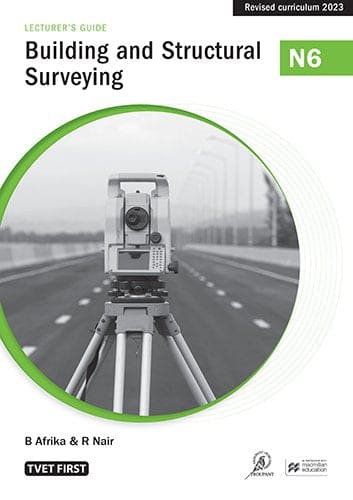 Building & Structural Surveying N6 Lecturer's Guide ISBN: 9781430810285