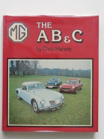 Cars - MG The A B and C - Chris Harvey was listed for R340.00 on 1 Jun