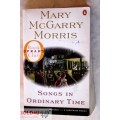 SONGS IN ORDINARY TIME By Mary McGarry Morris 740 pages
